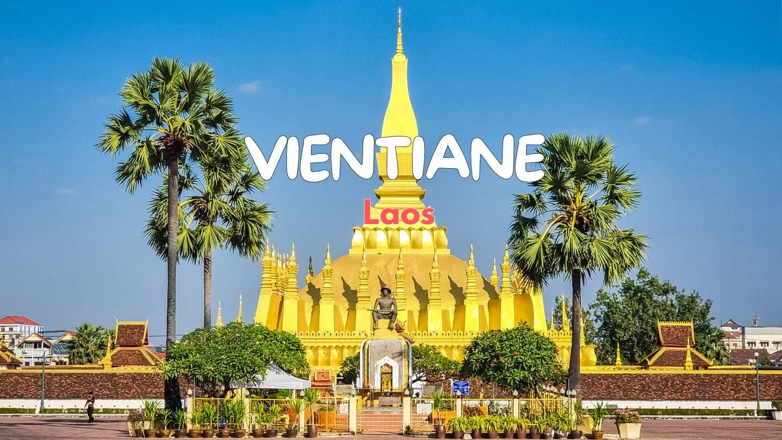 les incontournables de Vientiane laos
